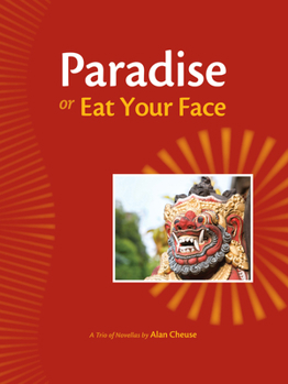 Paperback Paradise or Eat Your Face: A Trio of Novellas Book