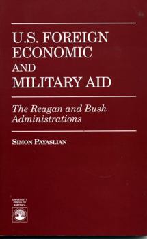 Paperback U.S. Foreign Economic and Military Aid: The Reagan and Bush Administrations Book