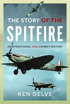 Hardcover Story of the Spitfire: An Operational and Combat History Book