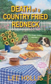 Death of a Country Fried Redneck - Book #2 of the Hayley Powell Food and Cocktails Mystery