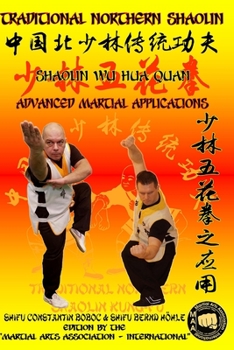 Paperback Shaolin Wu Hua Quan - Advanced Martial Applications Book