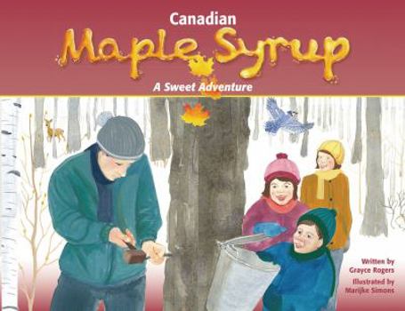 Paperback Canadian Maple Syrup a Sweet Adventure Book
