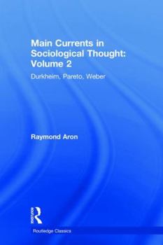 Main Currents of Sociological Thought Vol II - Book #2 of the Main Currents in Sociological Thought