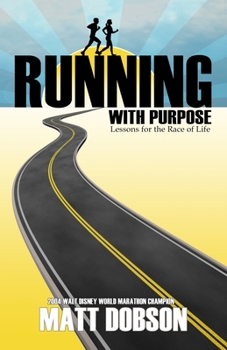 Paperback Running With Purpose: Lessons For The Race of Life Book