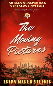 Paperback The Moving Pictures: An Ella Graepenteck Genealogy Mystery Book