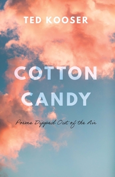Paperback Cotton Candy: Poems Dipped Out of the Air Book