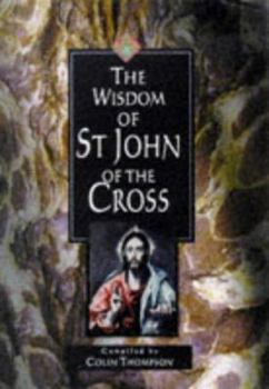 Paperback The Wisdom of St. John of the Cross (The Wisdom of series) Book