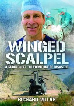 Hardcover Winged Scalpel: A Surgeon at the Frontline of Disaster Book