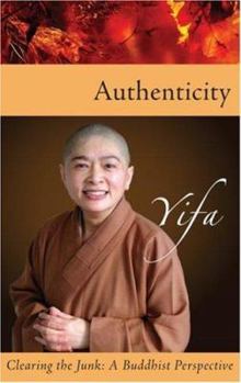 Paperback Authenticity: Clearing the Junk: A Buddhist Perspective Book