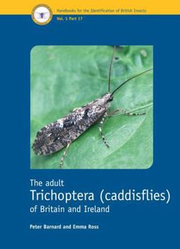 Paperback The Adult Trichoptera (Caddisflies) of Britain and Ireland Book