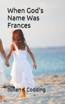 Paperback When God's Name Was Frances Book