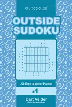 Paperback Outside Sudoku - 200 Easy to Master Puzzles 9x9 (Volume 1) Book