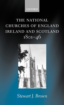 Hardcover The National Churches of England, Ireland, and Scotland 1801-46 Book