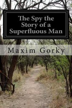 Paperback The Spy the Story of a Superfluous Man Book