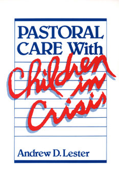 Paperback Pastoral Care with Children in Crisis Book