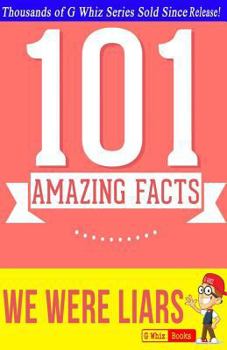 Paperback We Were Liars - 101 Amazing Facts You Didn't Know: #1 Fun Facts & Trivia Tidbits Book