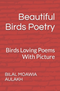 Paperback Beautiful Birds Poetry: Birds Loving Poems With Picture Book