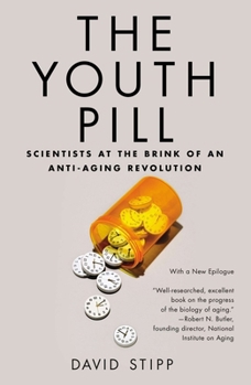 Paperback The Youth Pill: Scientists at the Brink of an Anti-Aging Revolution Book