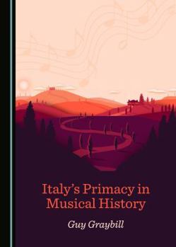 Hardcover Italy's Primacy in Musical History Book