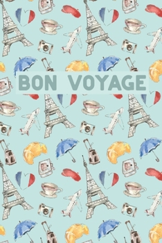 Paperback Bon Voyage: (Travel Journal) (Travel Notebook) (Travel Diary) Lined Journal, 120 Pages, 6" x 9", Amazing design and high quality c Book