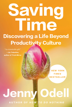 Paperback Saving Time: Discovering a Life Beyond Productivity Culture Book