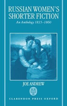 Hardcover Russian Women's Shorter Fiction: An Anthology, 1835-1860 Book