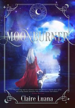 Moonburner - Book #1 of the Moonburner Cycle #0.5