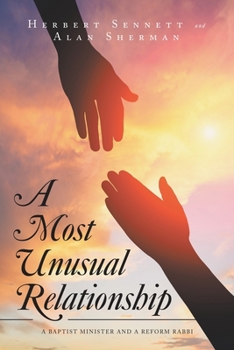 Paperback A Most Unusual Relationship: A Baptist Minister and a Reform Rabbi Book