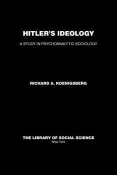 Paperback Hitler's Ideology: A Study in Psychoanalytic Sociology Book