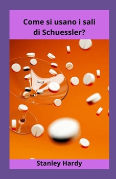 Come si usano i sali di Schuessler?