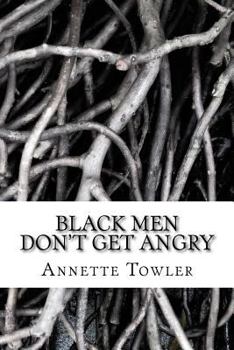 Paperback Black Men Don't Get Angry Book