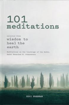 Paperback 101 Meditations - Selected from Wisdom to Heal the Earth Book