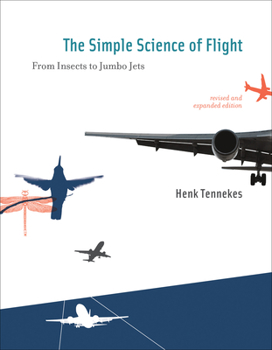 Paperback The Simple Science of Flight: From Insects to Jumbo Jets Book