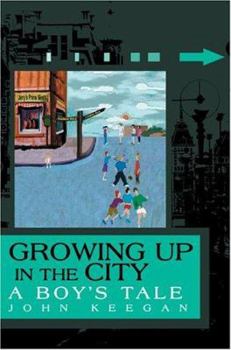 Paperback Growing Up in the City: A Boy's Tale Book