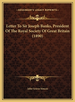 Letter To Sir Joseph Banks, President Of The Royal Society Of Great Britain