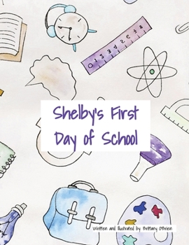 Paperback Shelby's First Day of School Book