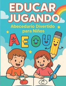 EDUCAR JUGANDO: LIBRO PARA NIÑOS (Spanish Edition)