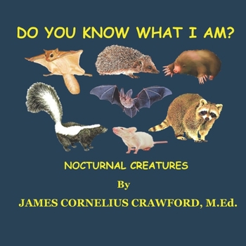 Paperback Do You Know What I Am?: Nocturnal- Creatures of the Night Book