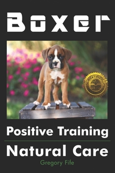 Paperback Boxer Positive Training: Natural Care Book