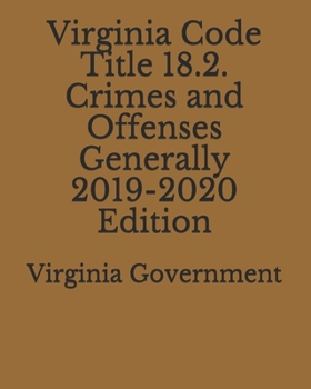 Paperback Virginia Code Title 18.2. Crimes and Offenses Generally 2019-2020 Edition Book