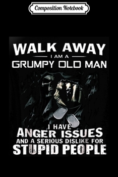 Paperback Composition Notebook: Walk Away I Am Grumpy Old Man Journal/Notebook Blank Lined Ruled 6x9 100 Pages Book