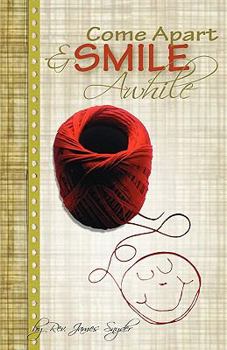 Paperback Come Apart and Smile Awhile Book