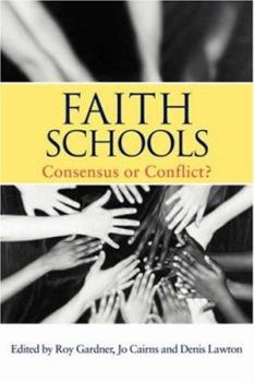 Paperback Faith Schools: Consensus or Conflict? Book