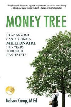 Paperback Money Tree: How Anyone can Become a Millionaire in Five Years Through Real Estate Book