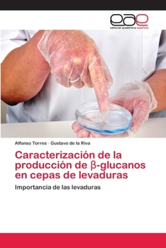 Paperback Caracterización de la producción de β-glucanos en cepas de levaduras [Spanish] Book