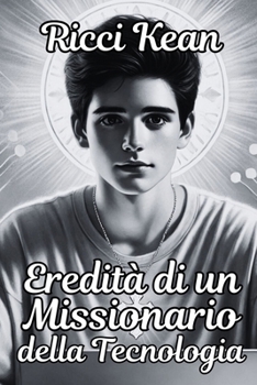 Paperback Eredità di un Missionario della Tecnologia [Italian] Book