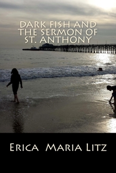 Paperback Dark Fish and the Sermon of St. Anthony Book
