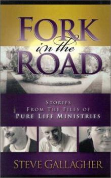 Paperback Fork in the Road: Stories from the Files of Pure Life Ministries Book