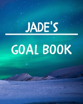 Paperback Jade's Goal Book: New Year Planner Goal Journal Gift for Jade / Notebook / Diary / Unique Greeting Card Alternative Book