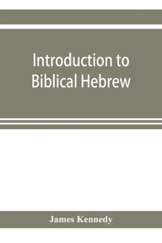 Paperback Introduction to biblical Hebrew: presenting graduated instruction in the language of the Old Testament Book